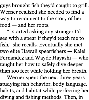 guys brought fish they d caught to grill  Werner realized she needed to find a way to reconnect to the story of her f   
