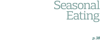 Seasonal Eating What Your Body Needs Now — and Why p  38