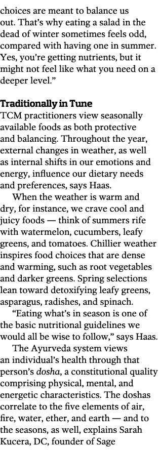 choices are meant to balance us out  That s why eating a salad in the dead of winter sometimes feels odd  compared wi   