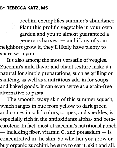 By Rebecca Katz  MS Zucchini exemplifies summer s abundance  Plant this prolific vegetable in your own garden and you   