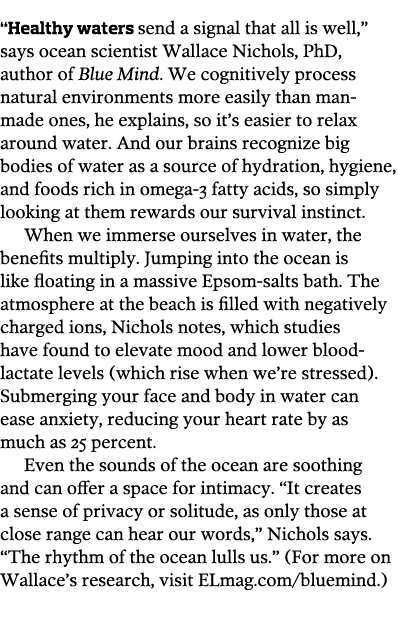 Healthy waters send a signal that all is well   says ocean scientist Wallace Nichols  PhD  author of Blue Mind  We c   