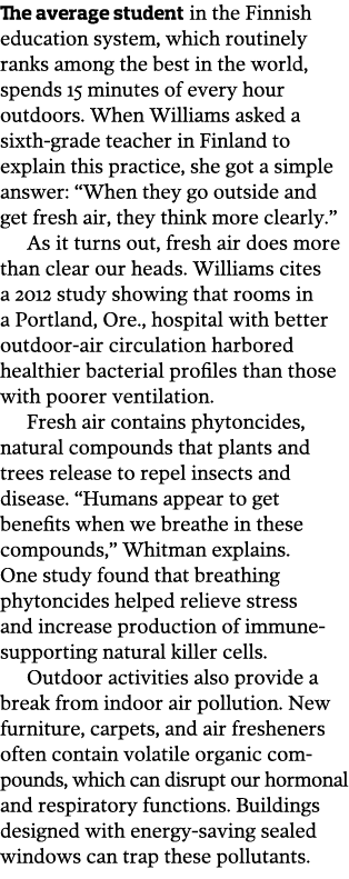 The average student in the Finnish education system  which routinely ranks among the best in the world  spends 15 min   