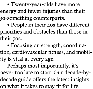   Twenty-year-olds have more energy and fewer injuries than their 50-something counterparts    People in their 40s ha   