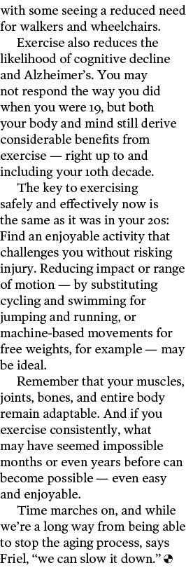 with some seeing a reduced need for walkers and wheelchairs  Exercise also reduces the likelihood of cognitive declin   