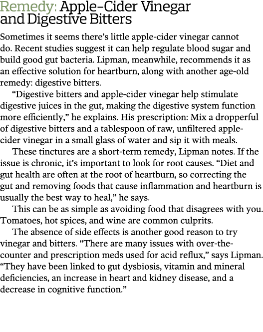 Remedy  Apple-Cider Vinegar and Digestive Bitters Sometimes it seems there s little apple-cider vinegar cannot do  Re   