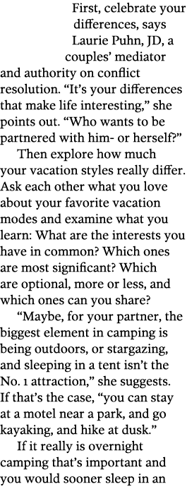 First  celebrate your differences  says Laurie Puhn  JD  a couples  mediator and authority on conflict resolution   I   