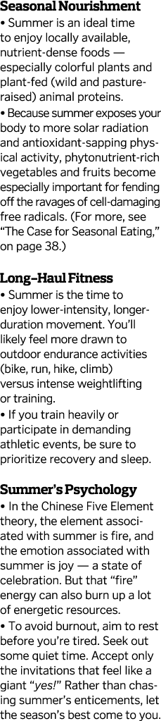 Seasonal Nourishment   Summer is an ideal time to enjoy locally available  nutrient-dense foods — especially colorful   