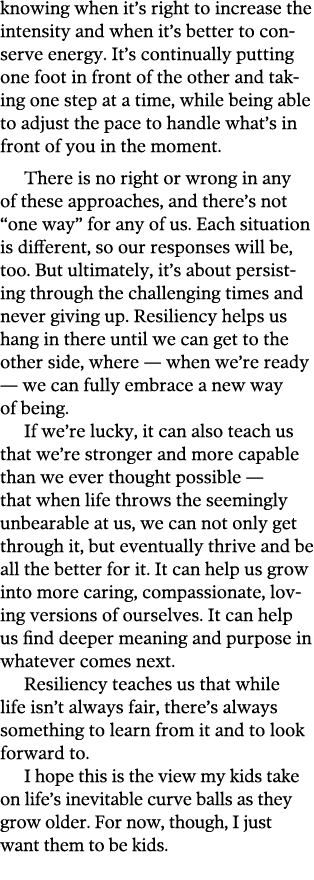 knowing when it s right to increase the intensity and when it s better to conserve energy  It s continually putting o   