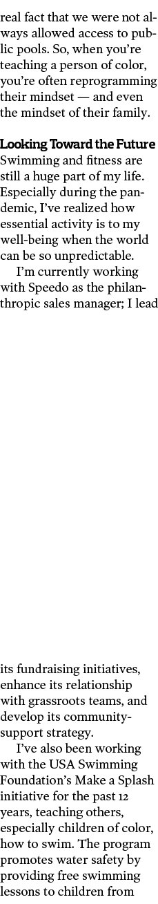 real fact that we were not always allowed access to public pools  So, when you re teaching a person of color, you re    
