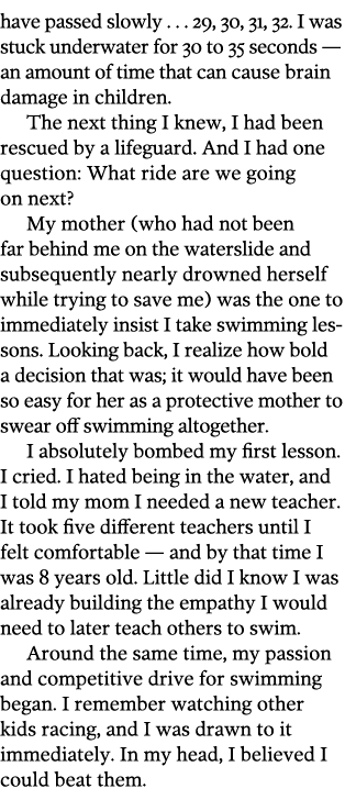have passed slowly       29, 30, 31, 32  I was stuck underwater for 30 to 35 seconds — an amount of time that can cau   
