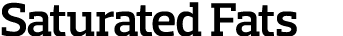 Saturated Fats