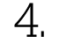 4 