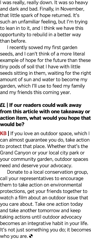 I was really, really down  It was so heavy and dark and bad  Finally, in November, that little spark of hope returned   
