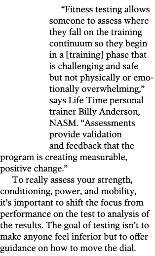  Fitness testing allows someone to assess where they fall on the training continuum so they begin in a  training  pha   