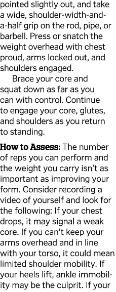 pointed slightly out, and take a wide, shoulder-width-and-a-half grip on the rod, pipe, or barbell  Press or snatch t   
