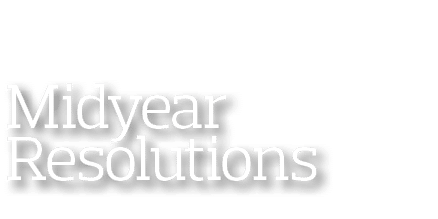 Midyear Resolutions