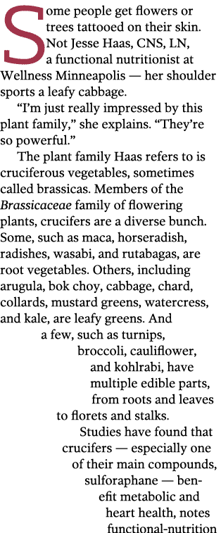 Some people get flowers or trees tattooed on their skin  Not Jesse Haas, CNS, LN, a functional nutritionist at Wellne   