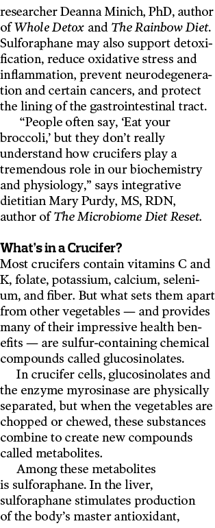 researcher Deanna Minich, PhD,  author of Whole Detox and The Rainbow Diet  Sulforaphane may also support detoxificat   