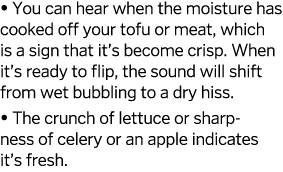   You can hear when the moisture has cooked off your tofu or meat, which is a sign that it s become crisp  When it s    
