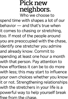 Pick new neighbors  Who we choose to spend time with shapes a lot of our behavior — and that s true when it comes to    
