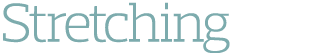 Stretching