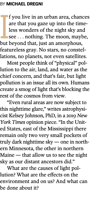 BY MICHAEL DREGNI If you live in an urban area, chances are that you gaze up into the timeless wonders of the night s   