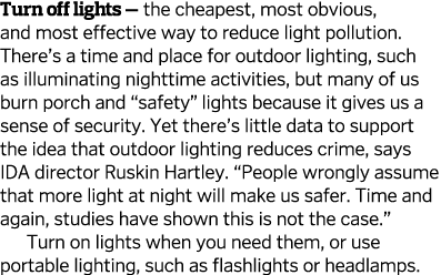 Turn off lights — the cheapest, most obvious, and most effective way to reduce light pollution  There s a time and pl   
