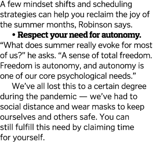 A few mindset shifts and scheduling strategies can help you reclaim the joy of the summer months, Robinson says    Re   