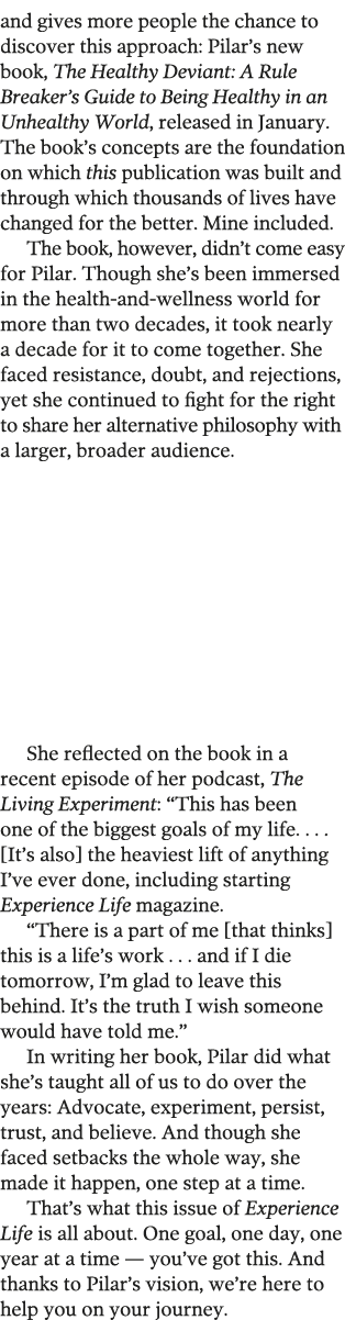 and gives more people the chance to discover this approach  Pilar s new book  The Healthy Deviant  A Rule Breaker s G   