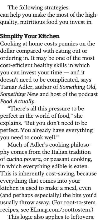 The following strategies can help you make the most of the high- quality  nutritious food you invest in  Simplify You   