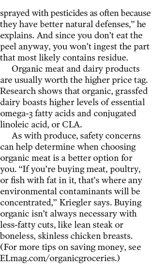 sprayed with pesticides as often because they have better natural defenses   he explains  And since you don t eat the   