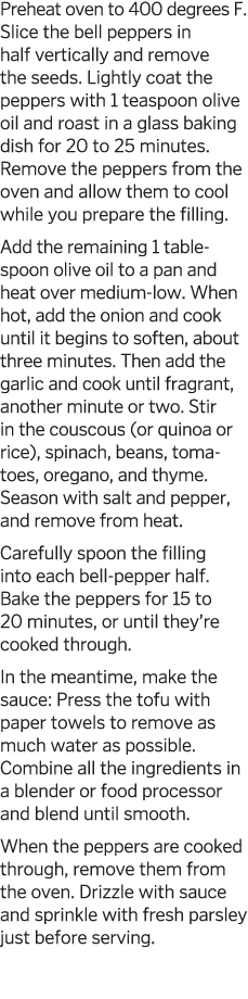 Preheat oven to 400 degrees F  Slice the bell peppers in half vertically and remove the seeds  Lightly coat the peppe   
