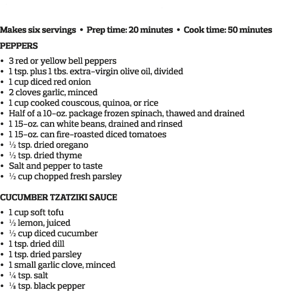 Mediterranean Stuffed Peppers Makes six servings   Prep time  20 minutes   Cook time  50 minutes PEPPERS     3 red or   