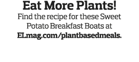 Eat More Plants  Find the recipe for these Sweet Potato Breakfast Boats at ELmag com plantbasedmeals  