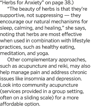  Herbs for Anxiety  on page 38    The beauty of herbs is that they re supportive  not suppressing — they encourage ou   