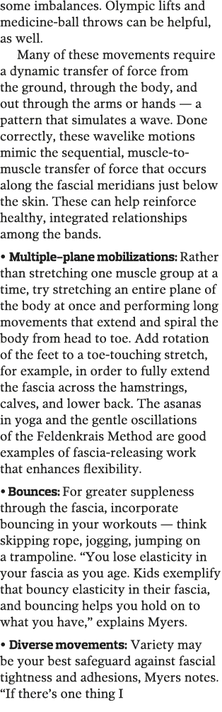 some imbalances  Olympic lifts and medicine-ball throws can be helpful  as well  Many of these movements require a dy   