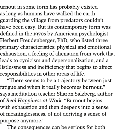 urnout in some form has probably existed as long as humans have walked the earth — guarding the village from predator   