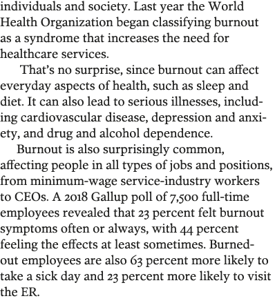 individuals and society  Last year the World Health Organization began classifying burnout as a syndrome that increas   