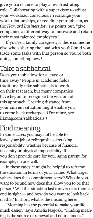 give you a chance to play a less frustrating role  Collaborating with a supervisor to adjust your workload  conscious   