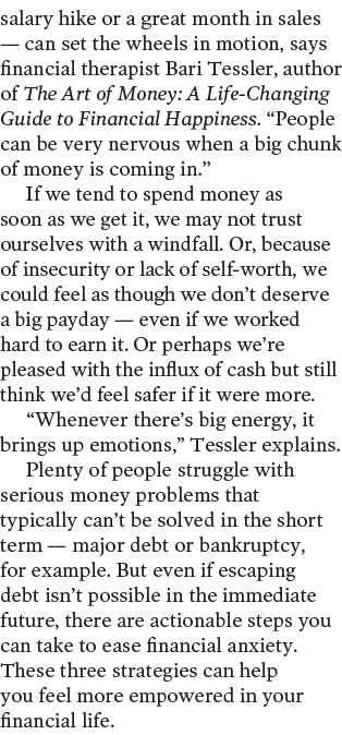 salary hike or a great month in sales — can set the wheels in motion  says financial therapist Bari Tessler  author o   