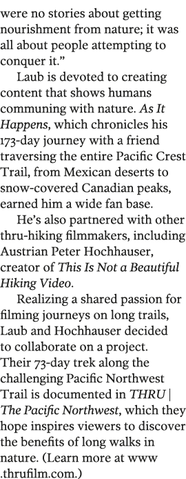 were no stories about getting nourishment from nature  it was all about people attempting to conquer it   Laub is dev   