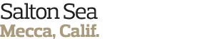 Salton Sea Mecca  Calif  