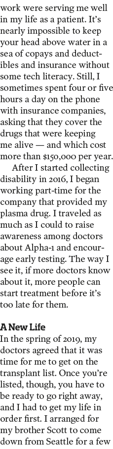 work were serving me well in my life as a patient  It s nearly impossible to keep your head above water in a sea of c   