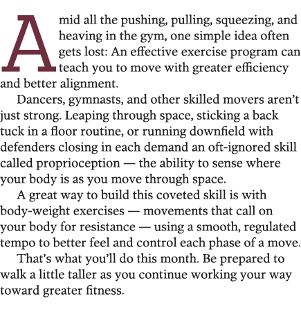 Amid all the pushing  pulling  squeezing  and heaving in the gym  one simple idea often gets lost  An effective exerc   