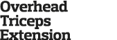 Overhead Triceps Extension