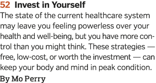 52 Invest in Yourself    The state of the current healthcare system may leave you feeling powerless over your health    