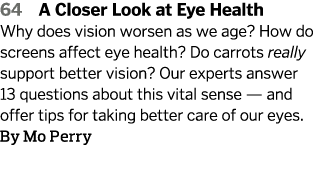 64 A Closer Look at Eye Health Why does vision worsen as we age  How do screens affect eye health  Do carrots really    