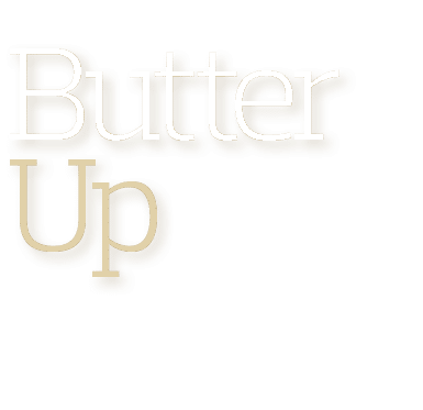Butter Up