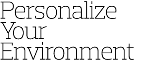 Personalize Your Environment