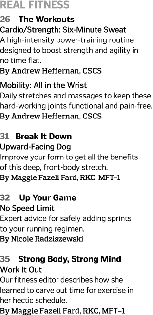 Real Fitness 26  The Workouts Cardio Strength  Six-Minute Sweat A high-intensity power-training routine designed to b   